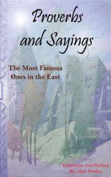 Proverbs and Sayings - The Most Famous Ones in the East