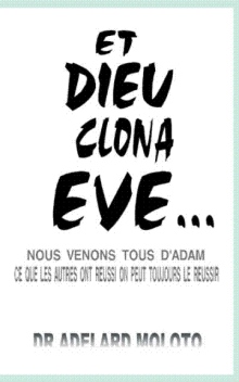 ET DIEU CLONA EVE...