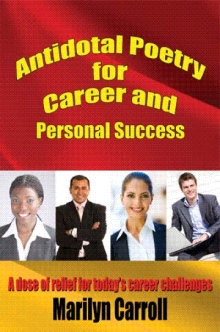 Antidotal Poetry for Career and Personal Success