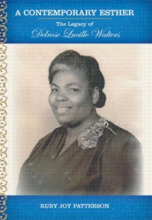 A Contemporary Esther: The Legacy of Delrose Lucille Walters