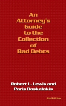 An Attorney's Guide to the Collection of Bad Debts