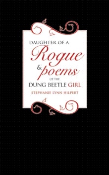 Daughter of a Rogue & Poems of the Dung Beetle Girl