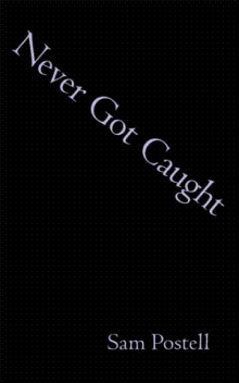 Never Got Caught