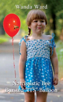 Narcissistic Bee Bursted "ITS" Balloon