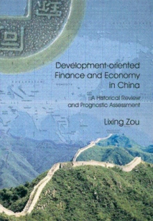 Development-oriented Finance and Economy in China