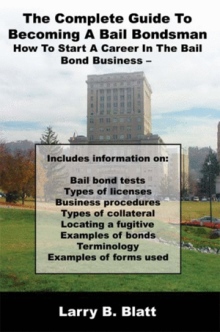 The Complete Guide To Becoming A Bail Bondsman