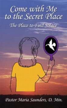Come with Me to the Secret Place