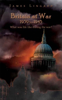 Britain at War 1939 to 1945