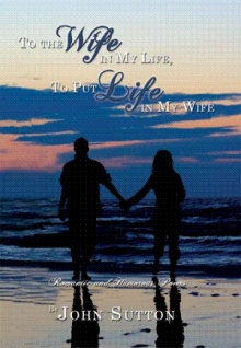 To the Wife in My Life, To Put Life in My Wife