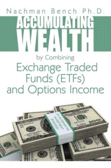 Accumulating Wealth by Combining Exchange Traded Funds (ETFs) and Options Income