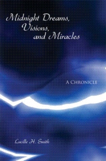 Midnight Dreams, Visions, and Miracles