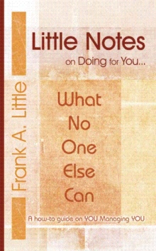 LITTLE NOTES on Doing for You...What No One Else Can