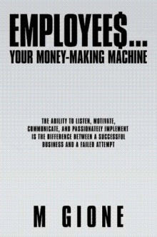 EMPLOYEES... YOUR MONEY-MAKING MACHINE