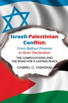 Israeli-Palestinian Conflict: From Balfour Promise to Bush Declaration