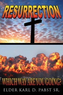 Resurrection: Which Way Are You Going?