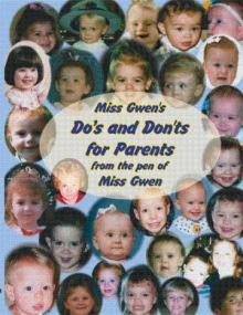 Miss Gwen's Do's and Don'ts for Parents