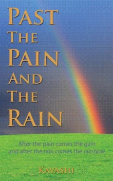 PAST THE PAIN AND THE RAIN