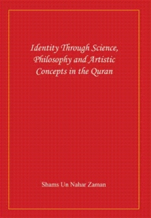 Identity Through Science, Philosophy and Artistic Concepts in the Quran