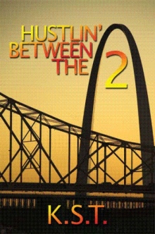 Hustlin' Between the 2