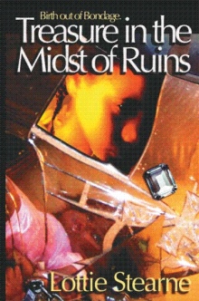 Treasure in the Midst of Ruins