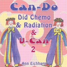 Can-Do Did Chemo & Radiation & U-Can 2