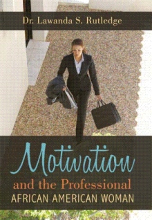 Motivation and the Professional African American Woman