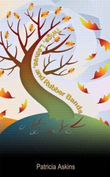 Twigs, Leaves, and Rubber Bands