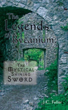 The Legends of Bycanium: The Mystical Shining Sword