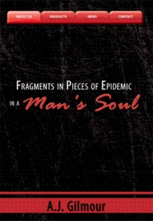 Fragments in Pieces of Epidemic in a Man's Soul