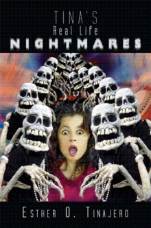 Tina's Real Life Nightmares
