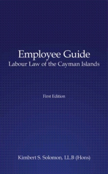 Employee Guide Labour Law of the Cayman Islands