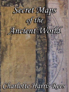 Secret Maps of the Ancient World