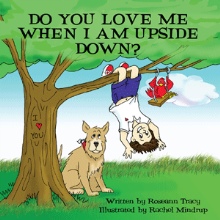 Do You Love Me When I Am Upside Down?