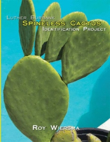 Luther Burbank Spineless Cactus Identification Project