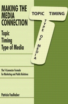 Making the Media Connection Topic Timing Type of Media