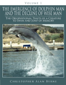 The Emergence of Dolphin Man and the Decline of Wise Man