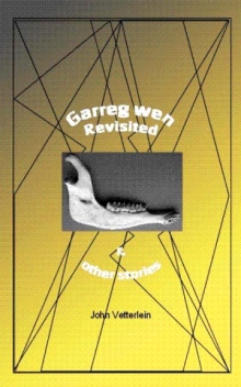 Garreg wen Revisited & other stories