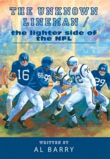The Unknown Lineman / the lighter side of the NFL