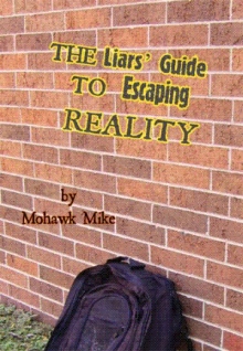 The Liars' Guide to Escaping Reality