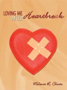 Loving Me After Heartbreak