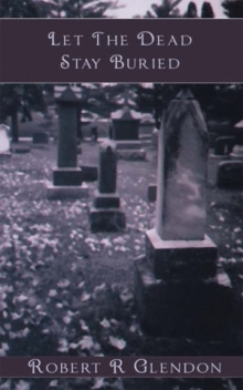 Let The Dead Stay Buried