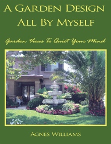 A Garden Design All By Myself