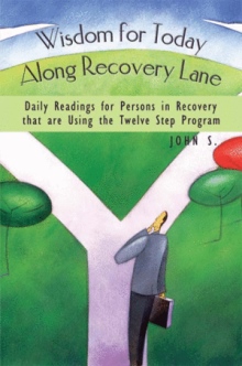 Wisdom for Today Along Recovery Lane