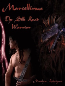 Marcellinus: The Silk Road Warrior