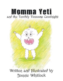 Momma Yeti and the Terribly Tiresome Goodnight