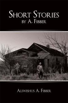 Short Stories by A. Fibber