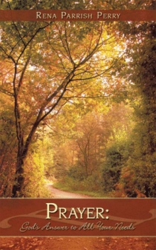 Prayer: God's Answer to All Your Needs