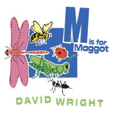 M is for Maggot