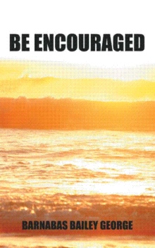 Be Encouraged