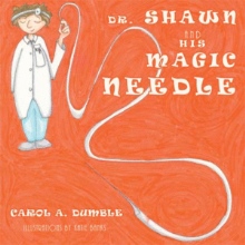 Dr. Shawn and His Magic Needle